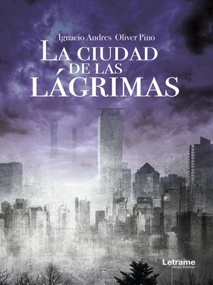 cover image of La ciudad de las lágrimas
